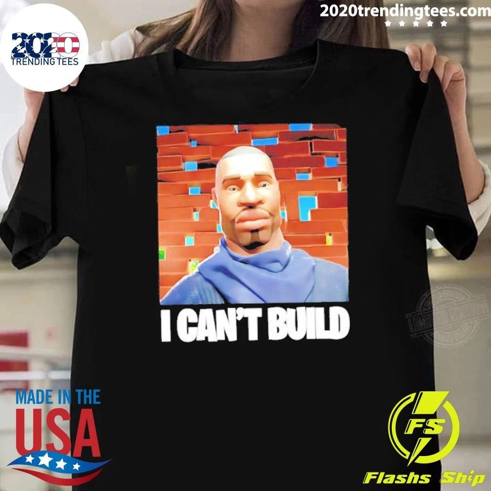 George Floyd I Can’t Build Shirt
