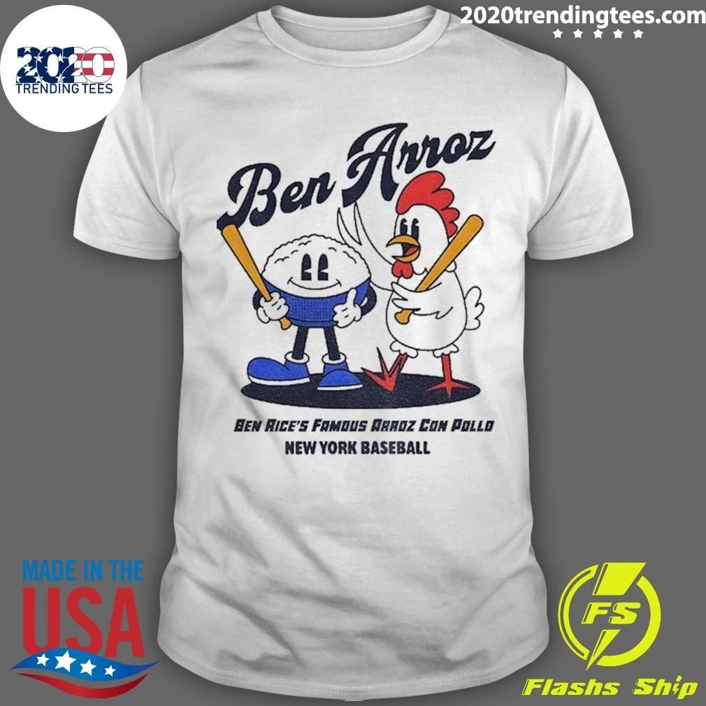 Ben Rice New York Baseball Ben Arroz Famous Arroz Con Pollo Shirt