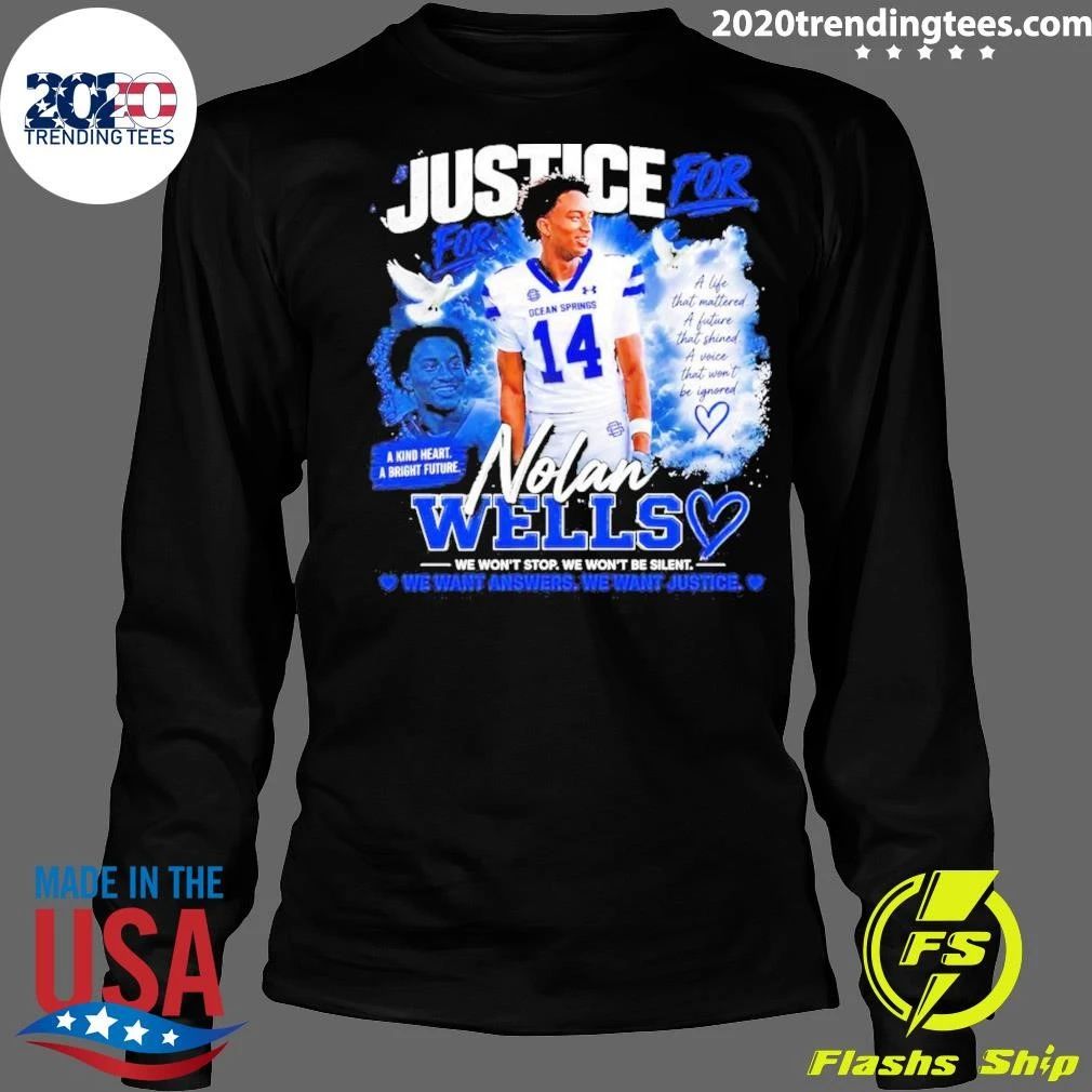 Justice For Nolan Wells We Won’t Stop We Won’t Be Silent We Want Answers We Want Justice Shirt