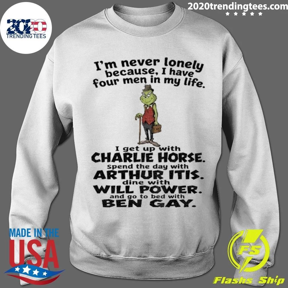 Grinch I’m Never Lonely Because I Have Four Men In My Life Shirt