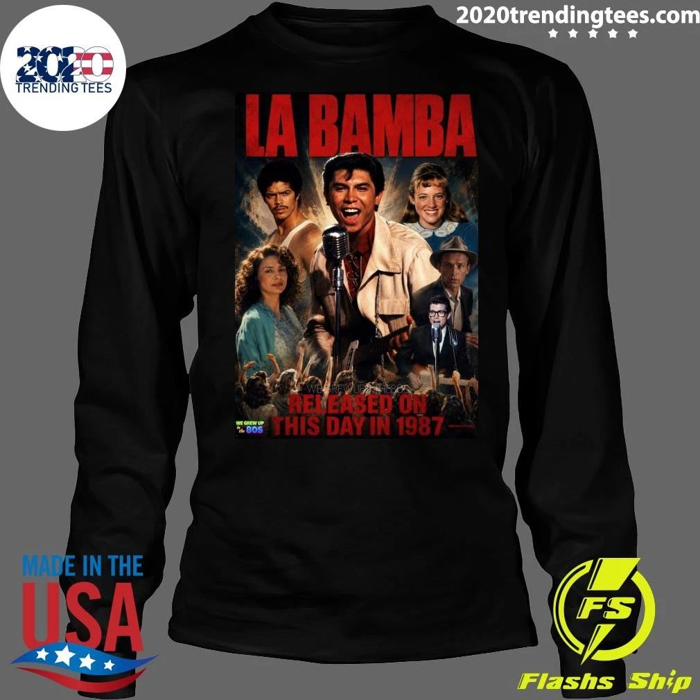La Bamba Was Released In US Cinemas On This Day In 1987 Vintage Shirt
