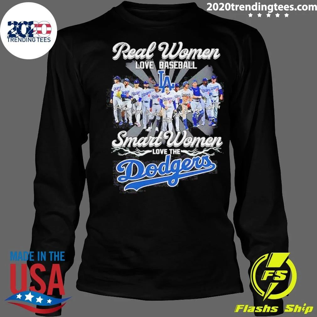 Los Angeles Dodgers Real Women Love Baseball Smart Women Love Dodgers Shirt