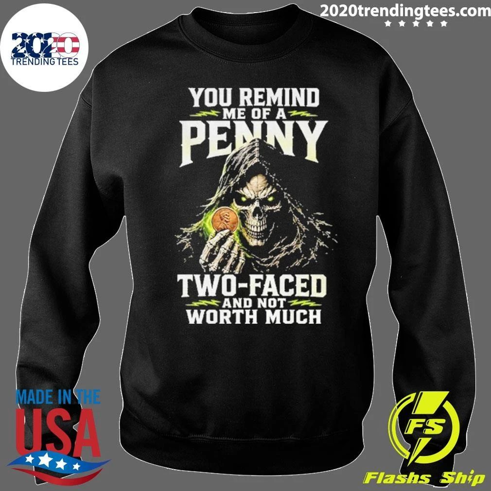 Grim Reaper Skeleton Coin Penny Two-faced And Not Worth Much Shirt
