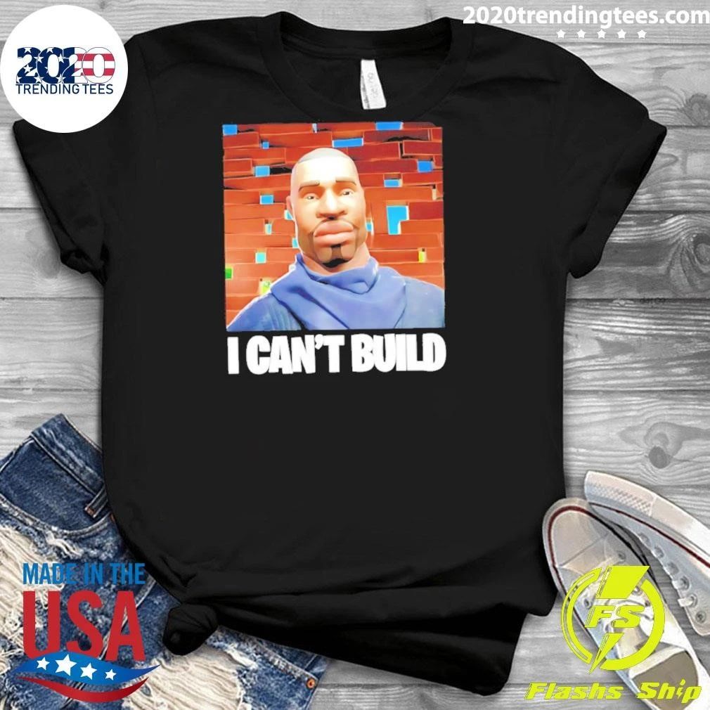 George Floyd I Can’t Build Shirt