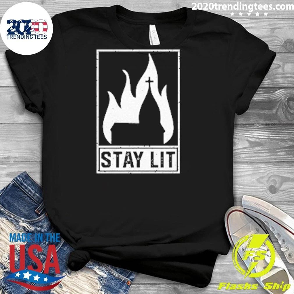 Stay Lit Church On Fire Christian Shirt