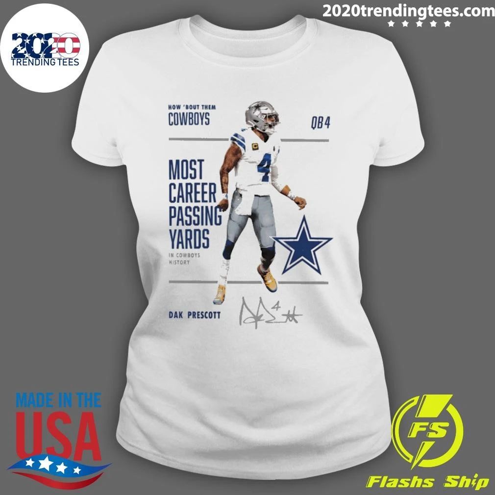 Cowboys Dak Prescott How Bout Them Most Career Passing Yards Signature Shirt