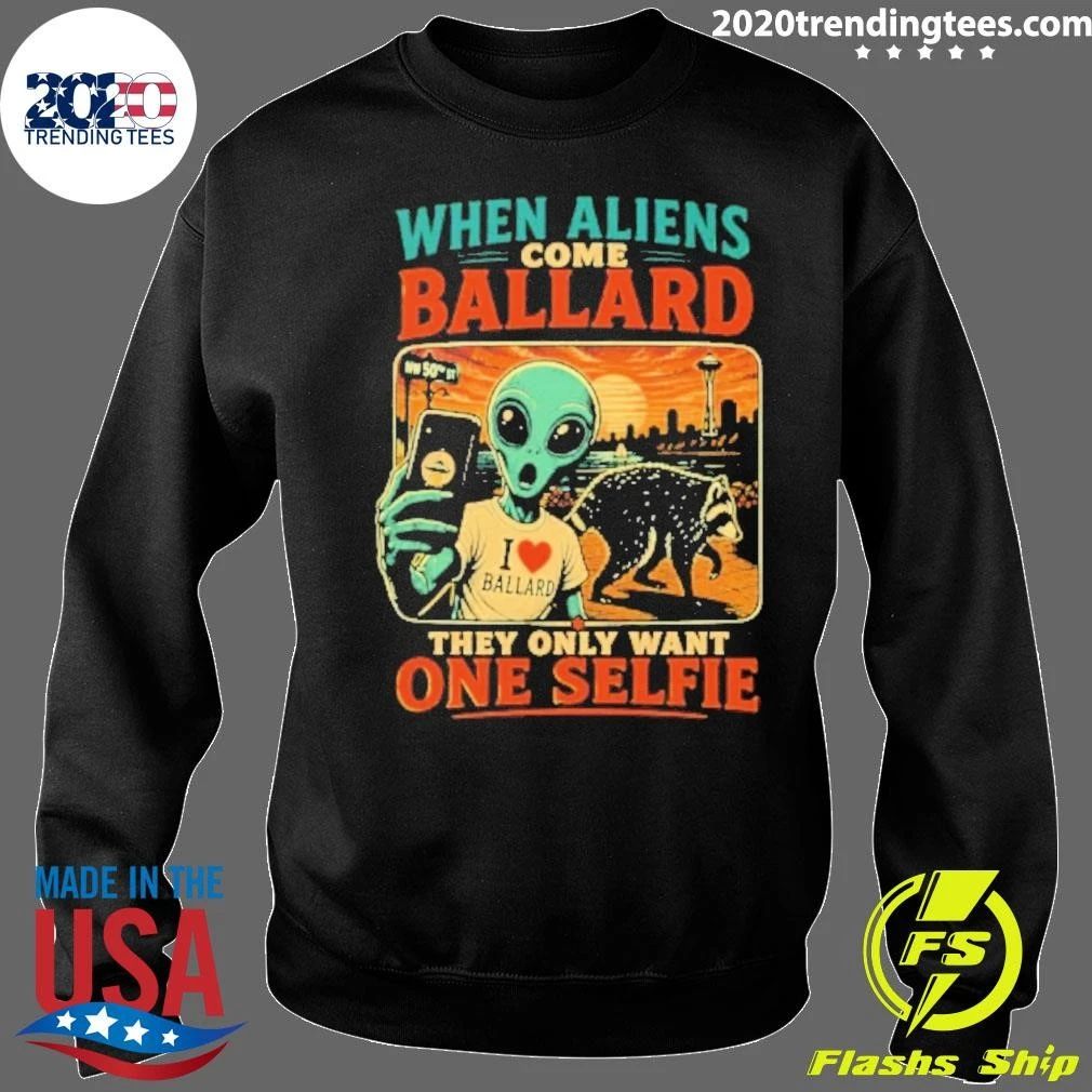 When Aliens Come Ballard They Only Want One Selfie Jimothy Raccoon Shirt