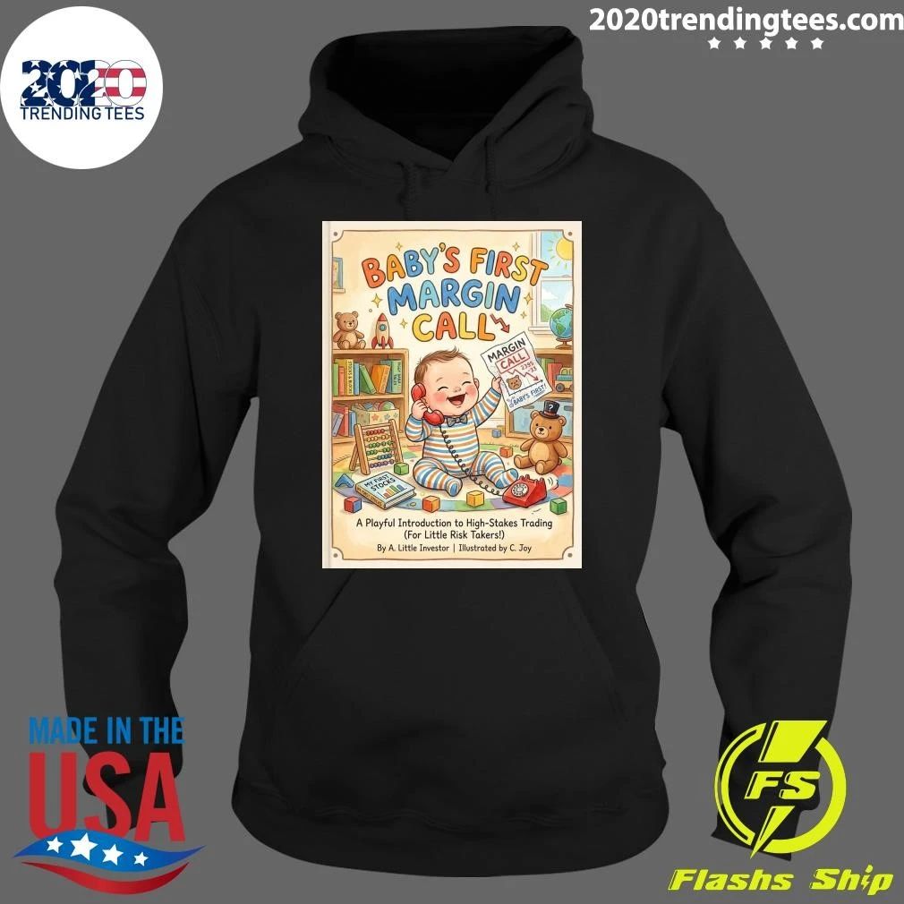 Baby’s First Margin Call A Playful Introduction To High-Stakes Trading Shirt