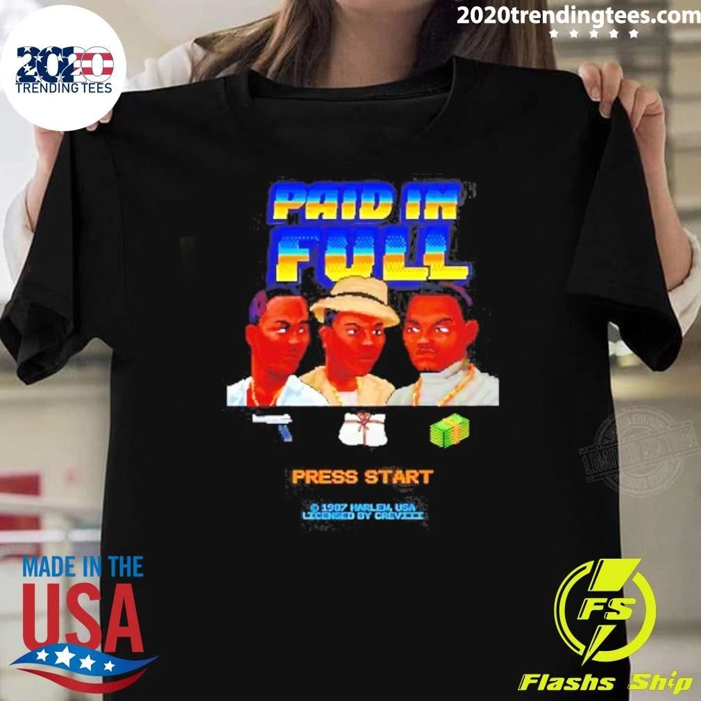 Paid In Full Press Start 1987 Harlem Usa Shirt