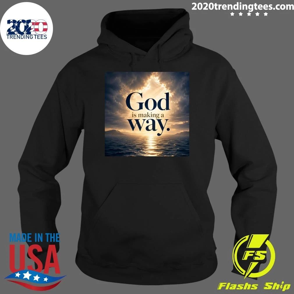 God Is Making A Way Shirt