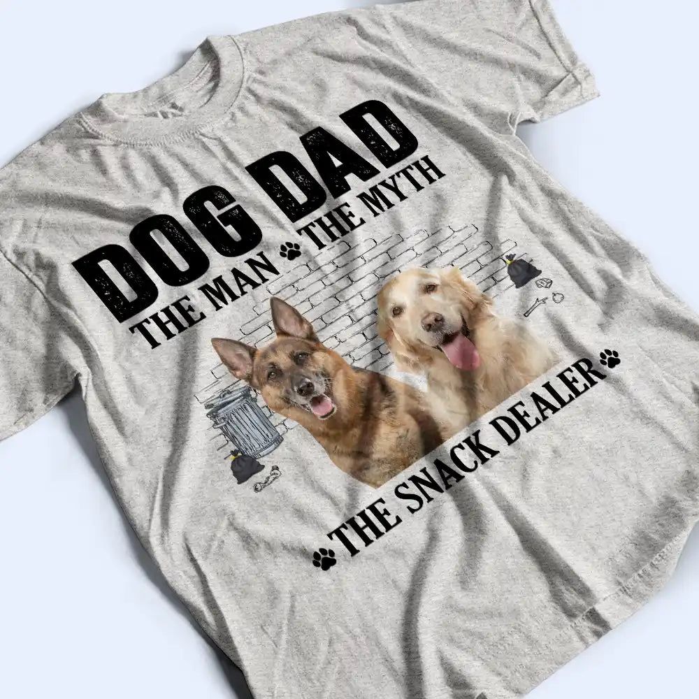 Custom Photo Dog Dad The Man The Myth The Snack Dealer - Personalized T Shirt