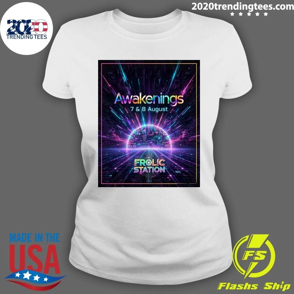 Awakenings 7 & 8 August Frolic Station Shirt