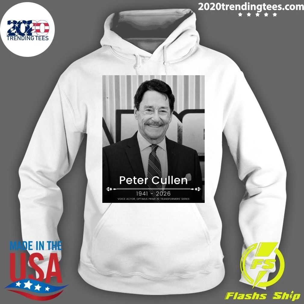 RIP Peter Cullen 1941 2026 Voice Actor, Optimus Prime In Transformers Series Shirt