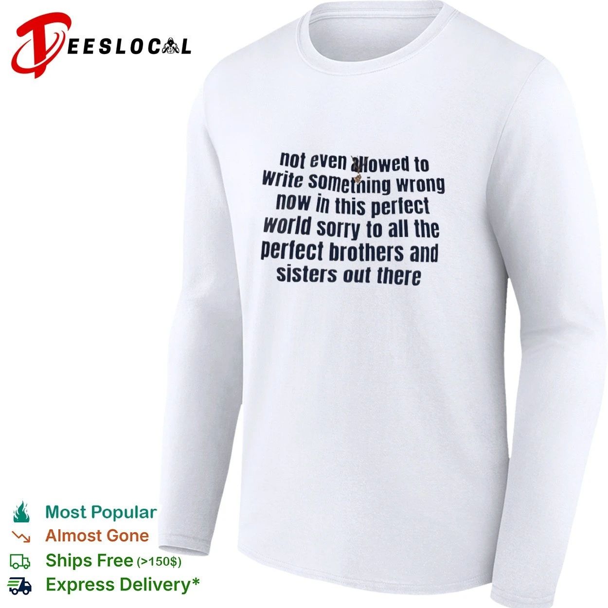 Not Even Allowed to Write Something Wrong in This Perfect World T-shirt