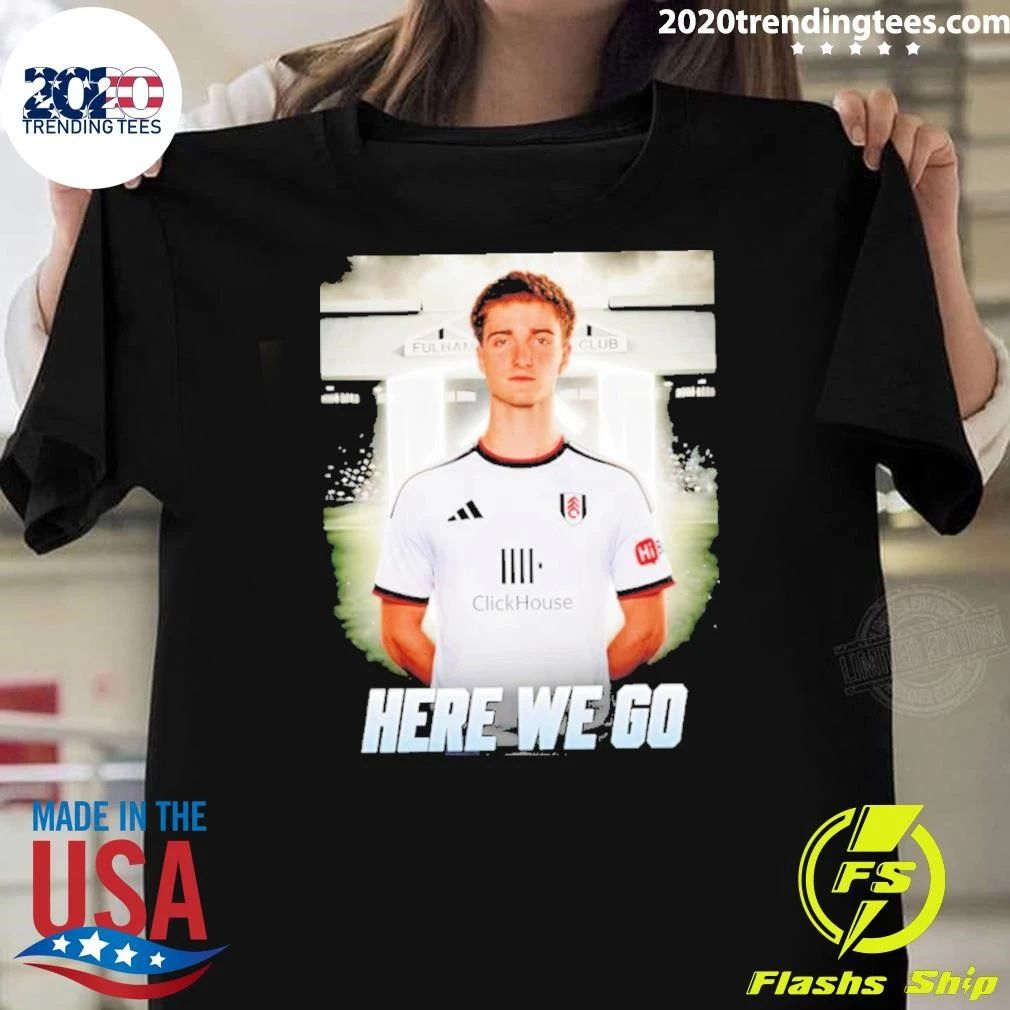Cesar Palacios To Fulham Here We Go Shirt