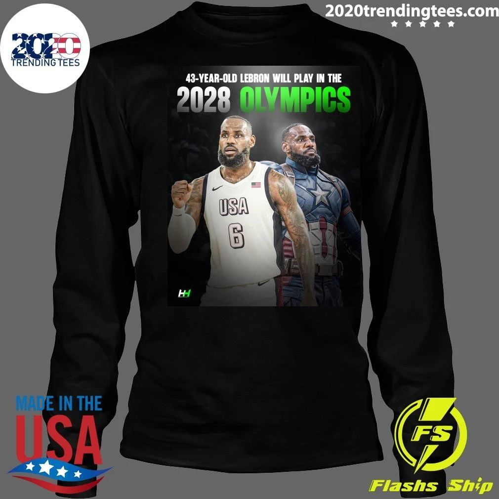 43-Year-Old Lebron Will Play In The 2028 Olympics Shirt