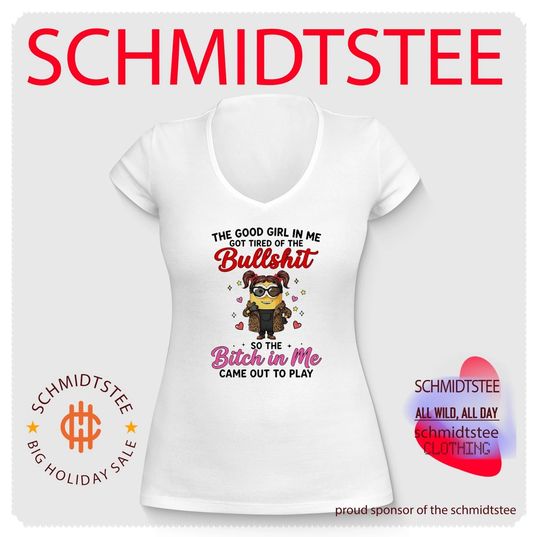 The good girl in me got tired of the bullshit so the bitch in me came out to play Minion shirt