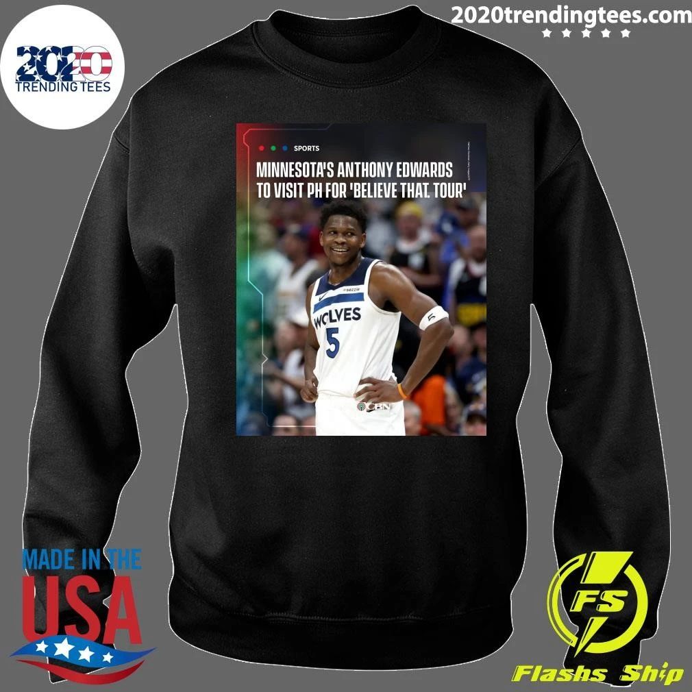 Minnesota’s Anthony Edwards To Visit Ph For Believe That Tour Shirt