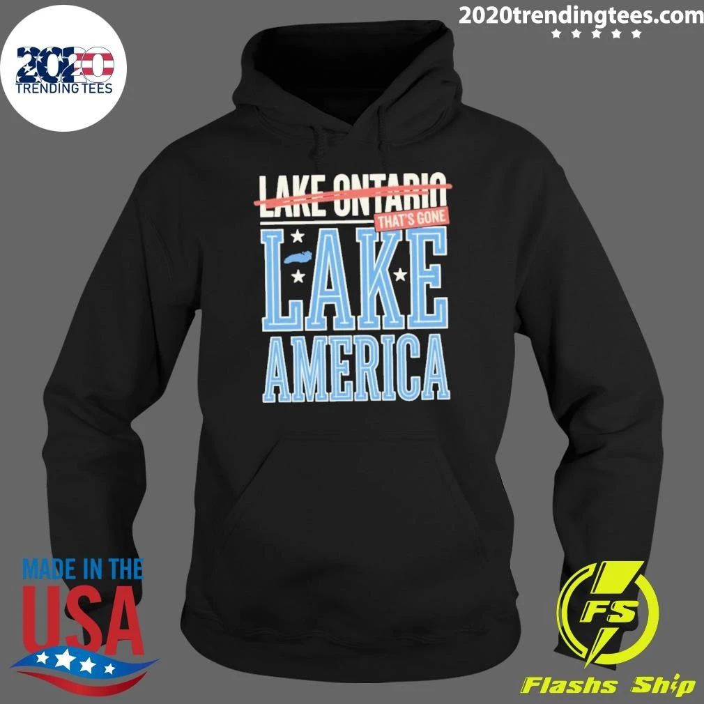 Lake Ontario that’s gone Lake America Shirt