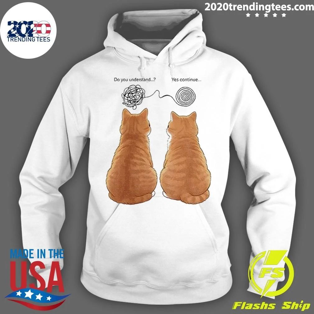 Orange Cats Tangle Yarn Do You Understand Yes Continue Shirt