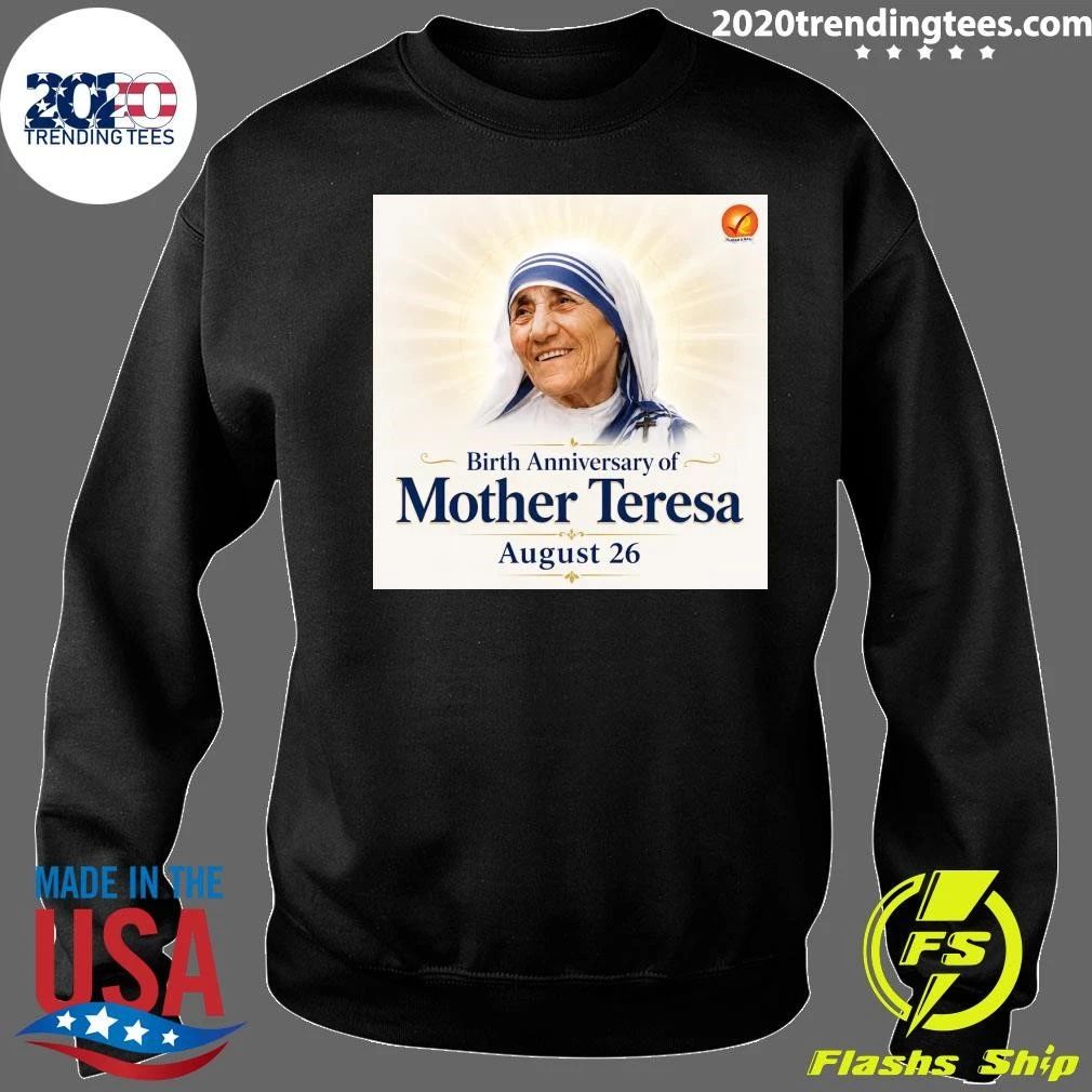 Remembering Mother Teresa on her Birth Anniversary Shirt