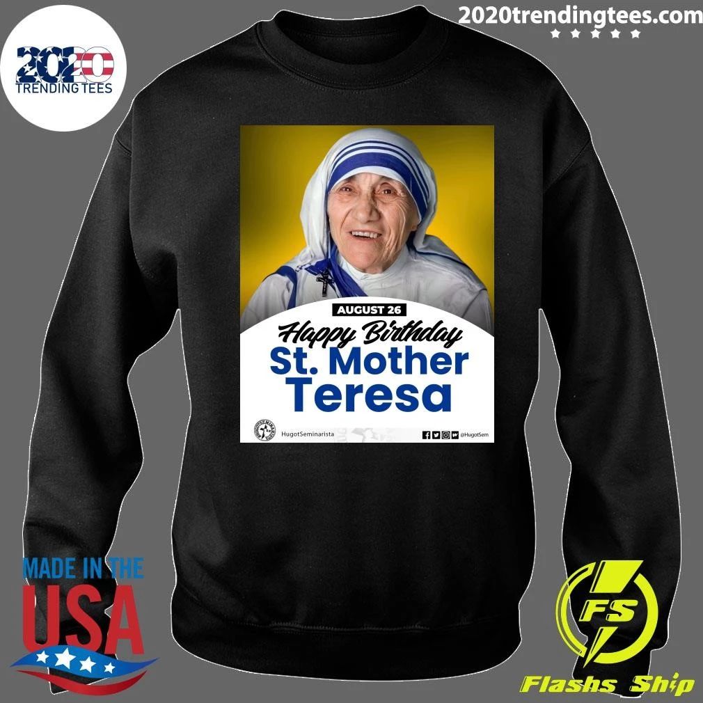Happy Birthday St. Mother Teresa Shirt