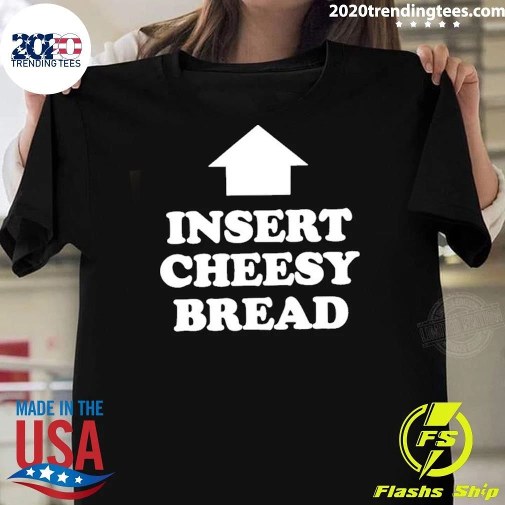 Kanye West Insert Cheesy Bread Shirt