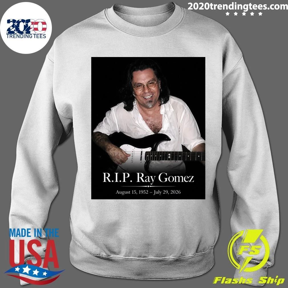 R.I.P. Ray Gomez August 15, 1952 – July 29, 2026 Shirt