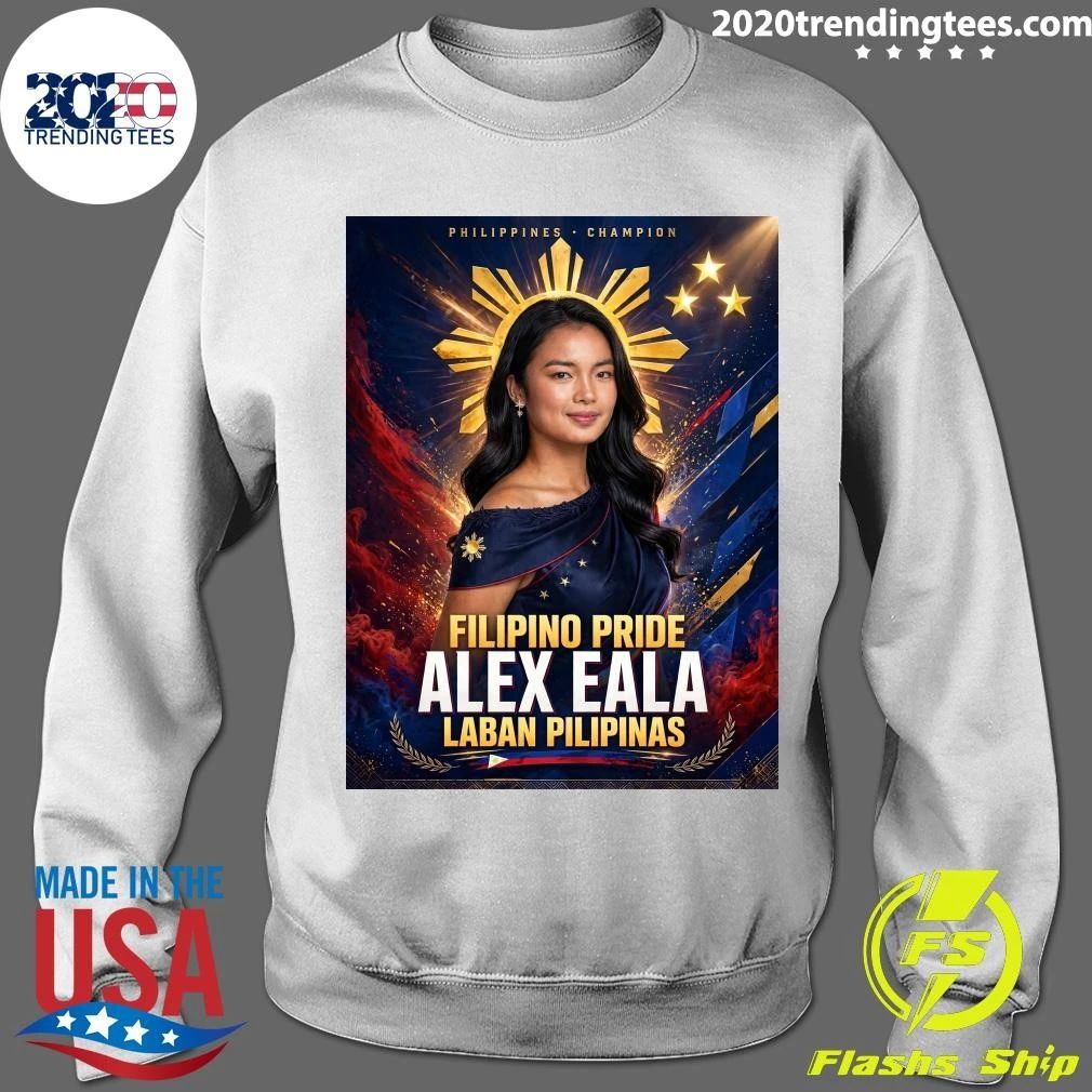 Philippines Champion Filipino Pride Alex Eala Laban Pilipinas Shirt