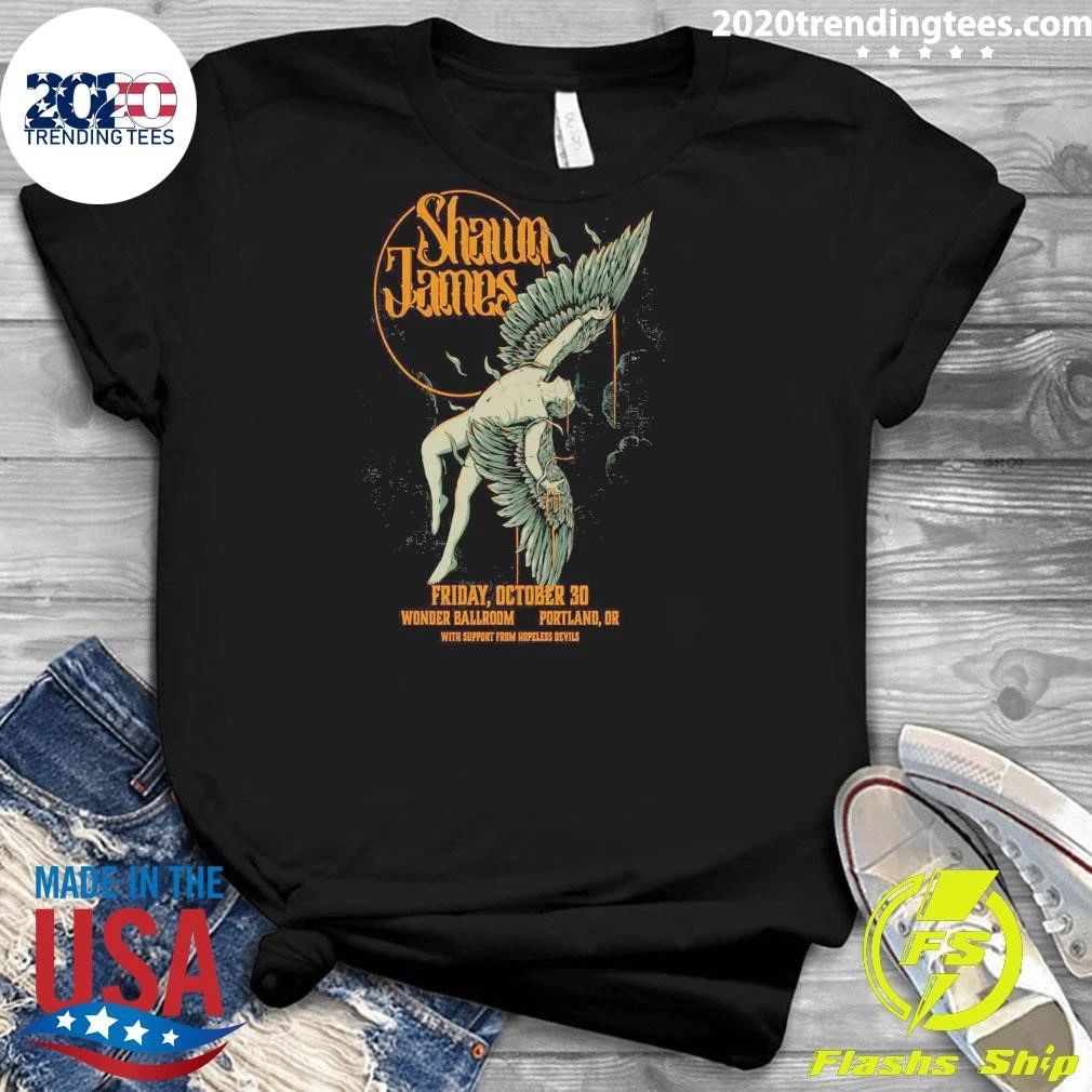 Shawn James In Portland OR On October 30 2026 Shirt