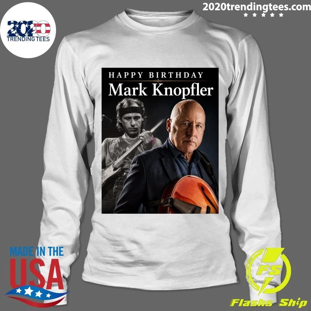 Happy Birthday Mark Knopfler Shirt