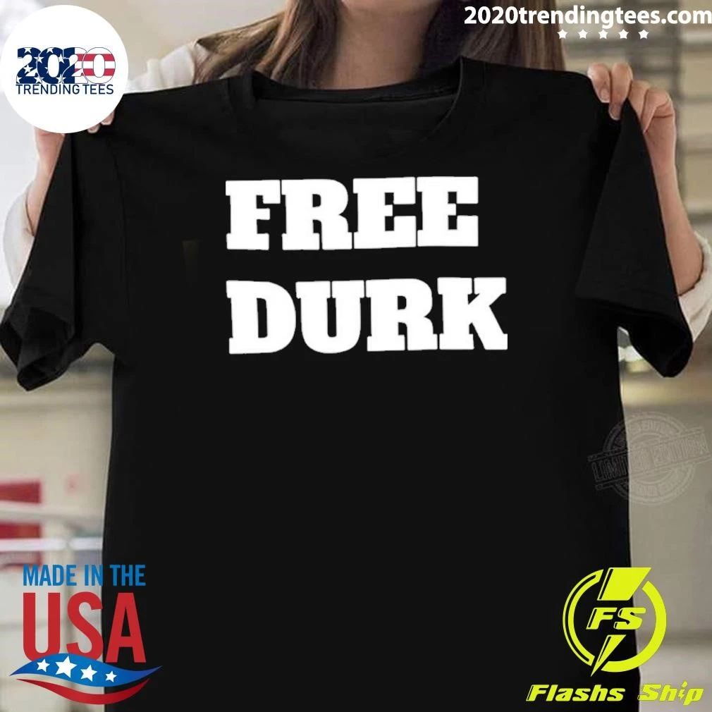 Free Durk Shirt
