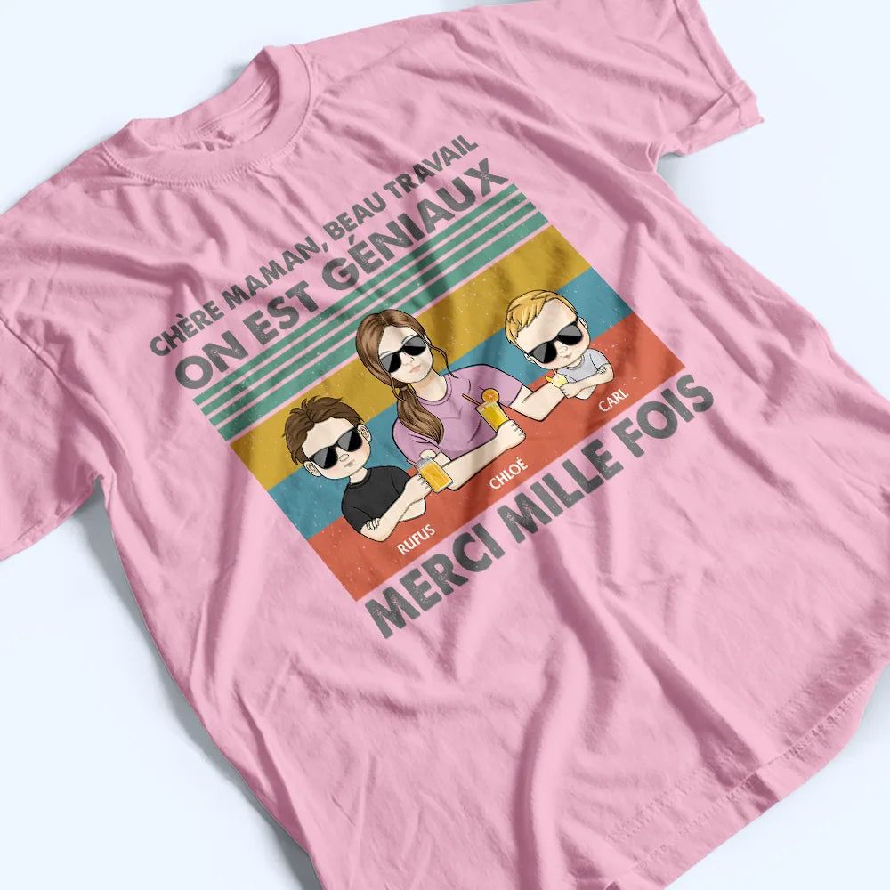 Chère Maman Beau Travail - T-Shirt Personnalisé