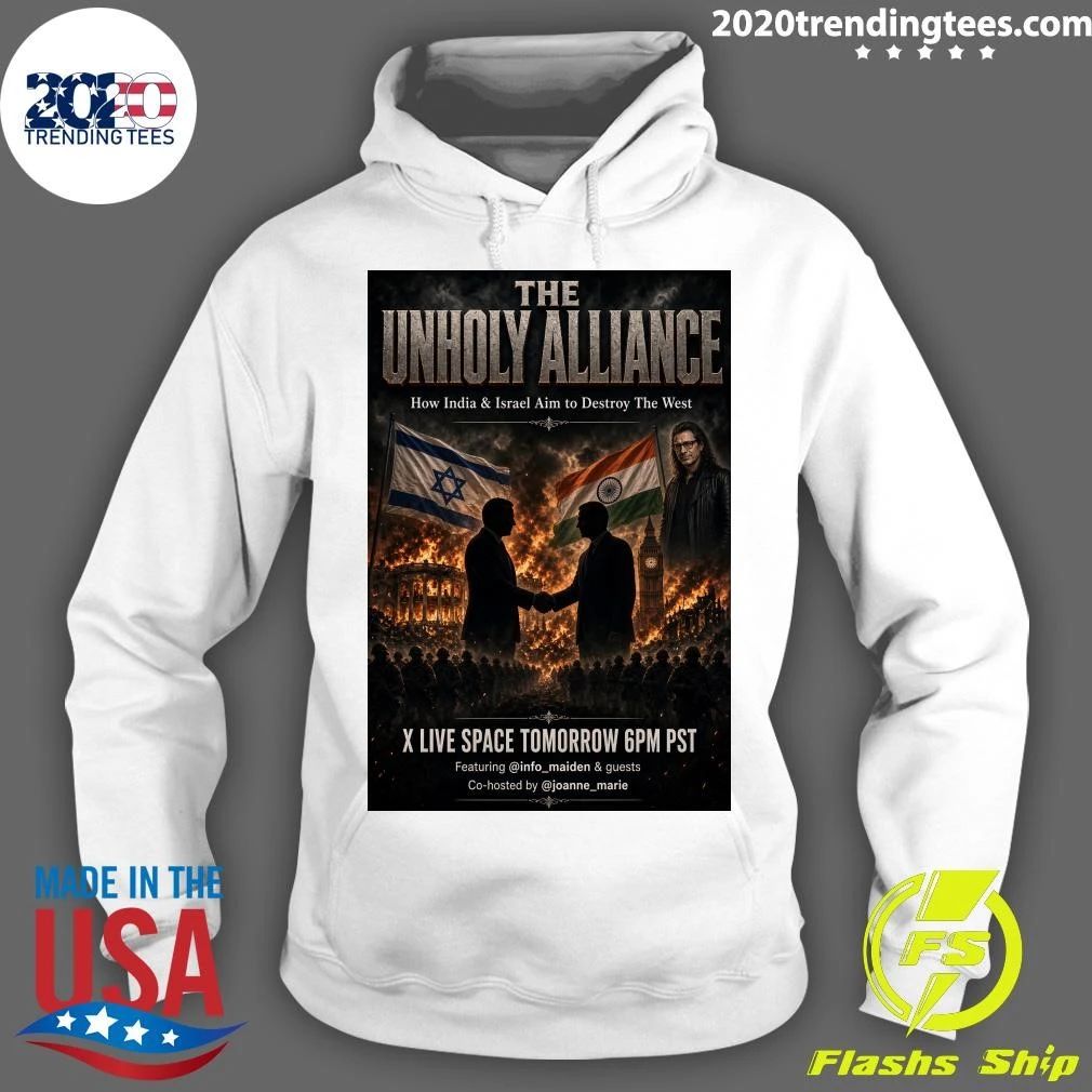 India and Israel The Unholy Alliance How India & Israel Aim To Destroy The West Shirt