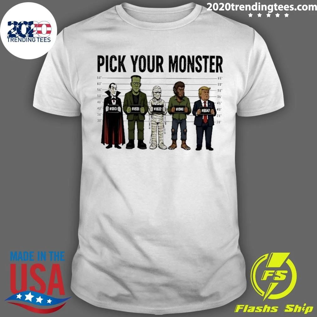 Pick Your Monster Trump Mugshot Shirt