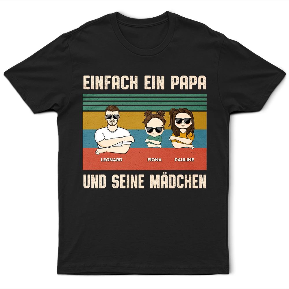 Einfach Ein Papa Und Seine Mädchen - Geschenk Für Den Vater - Personalisiertes T Shirt