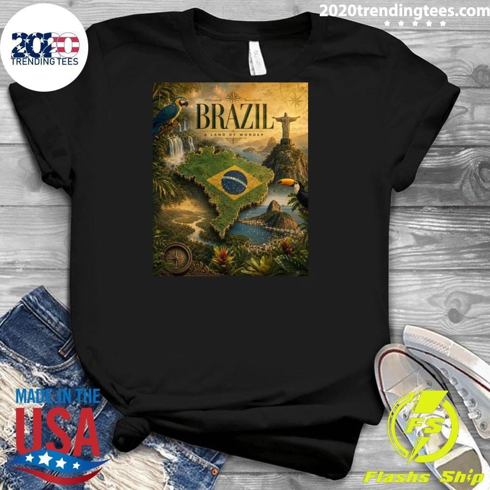 Brazil A Land Of Wonder Ordem E Progresso Shirt