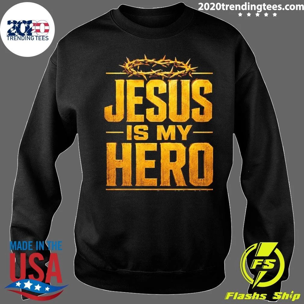 Jesus Is My Hero Shirt