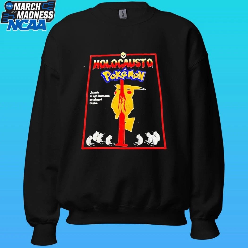 Pikachu Holocausto Pokemon Jamas El Ojo Humano Se Alegro Tanto Shirt