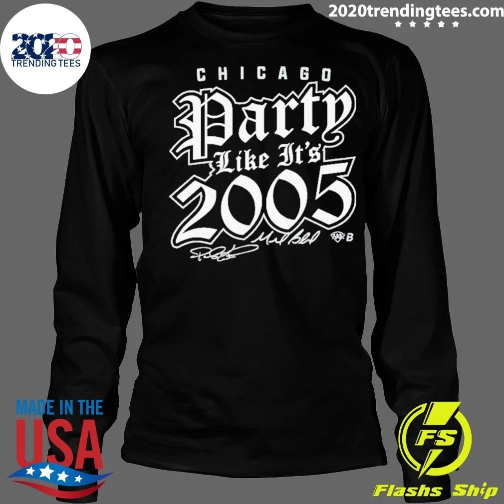 Chicago Baseball South Side Baseball Party Like It’s 2005 Signature Shirt