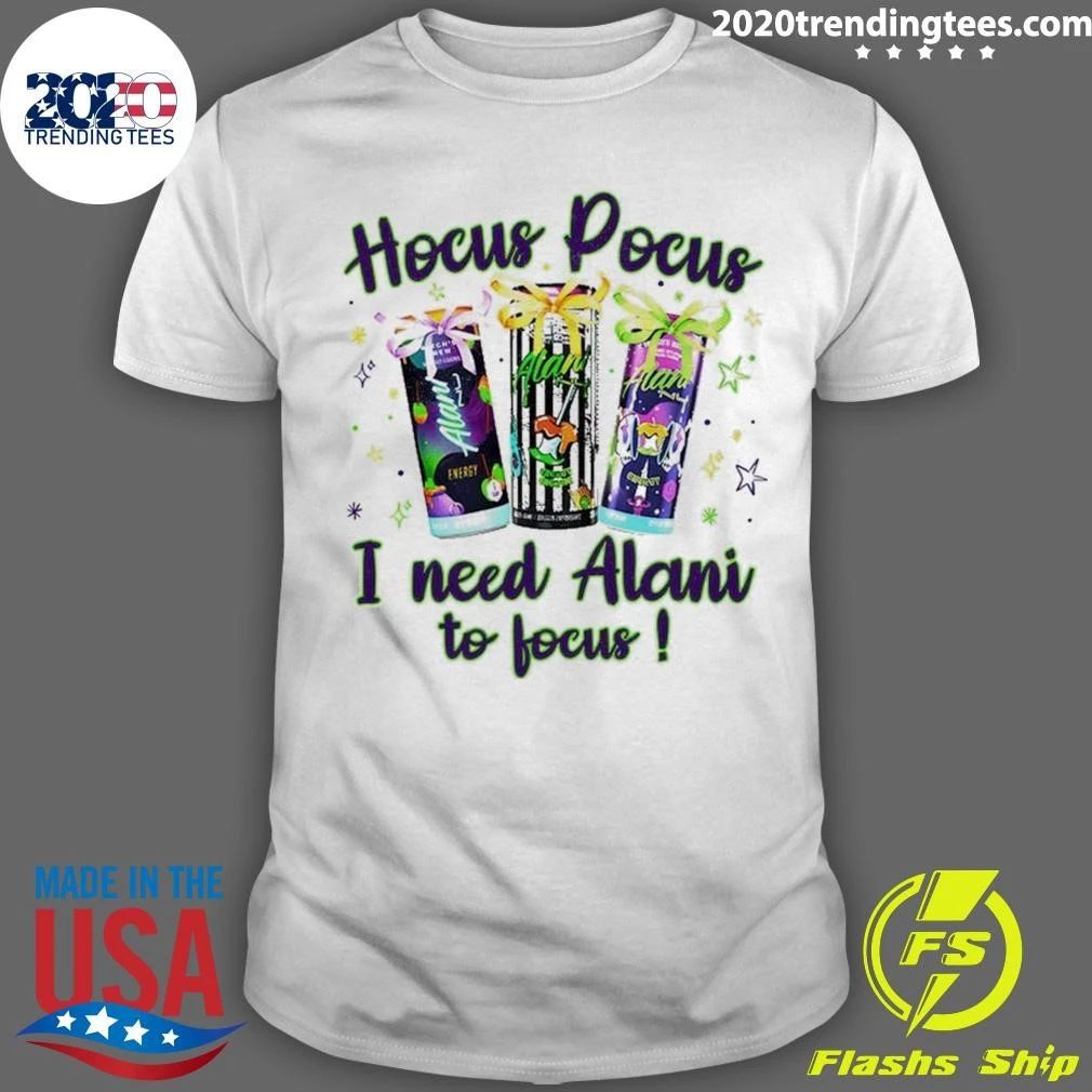 Hocus Pocus I Need Alani To Focus Energy Drink Tee Shirt