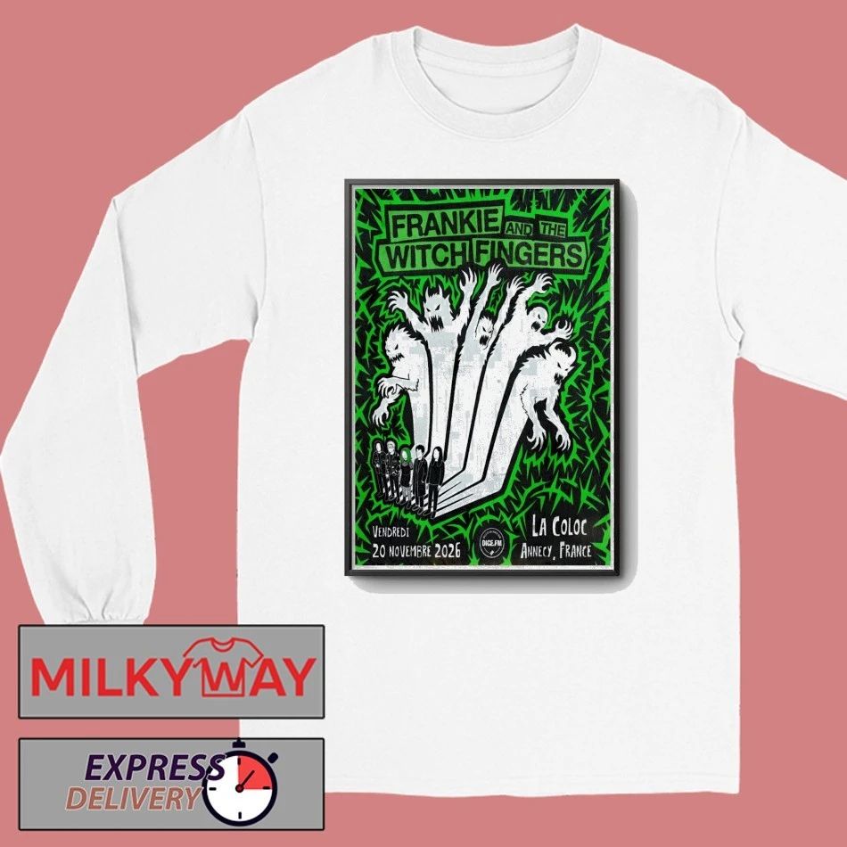 Frankie And The Witch Fingers 11 20 2026 Annecy France Poster shirt