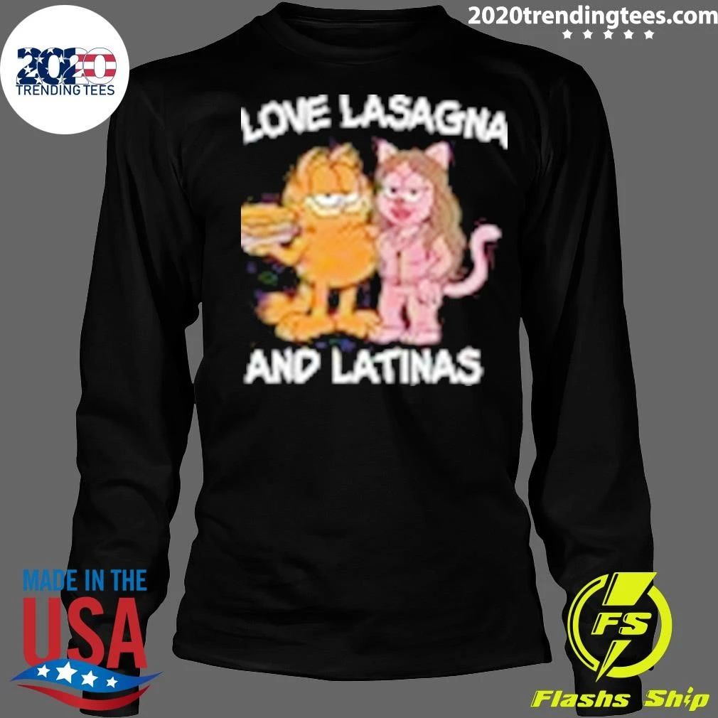 I Love Lasagna and Latinas Shirt
