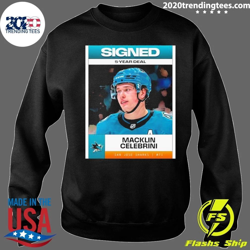 Signed 5 Year Deal Macklin Celebrini San Jose Sharks Shirt