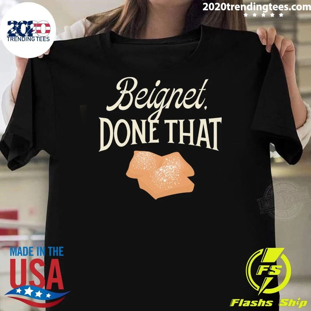 Conan O’Brien Needs A Friend Beignet, Done That Shirt