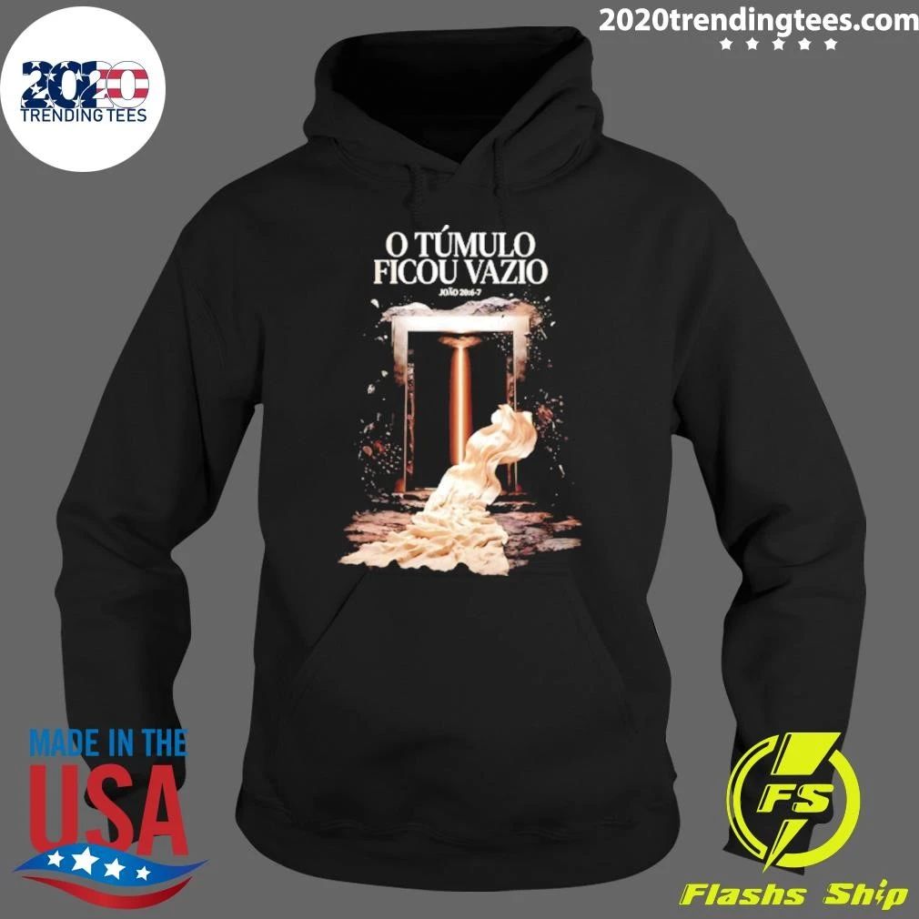 O Túmulo Ficou Vazio João 20 6-7 Easter Shirt