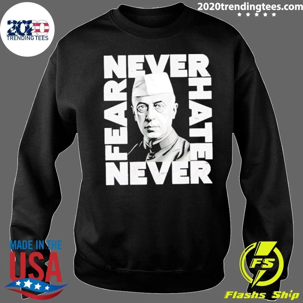 Never Fear Never Hate Nehru Shirt