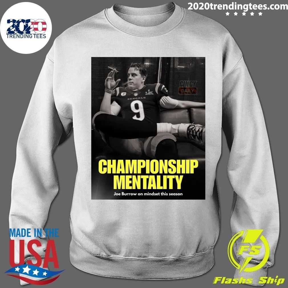 Championship Mentality Joe Burrow On Mindset This Season Shirt