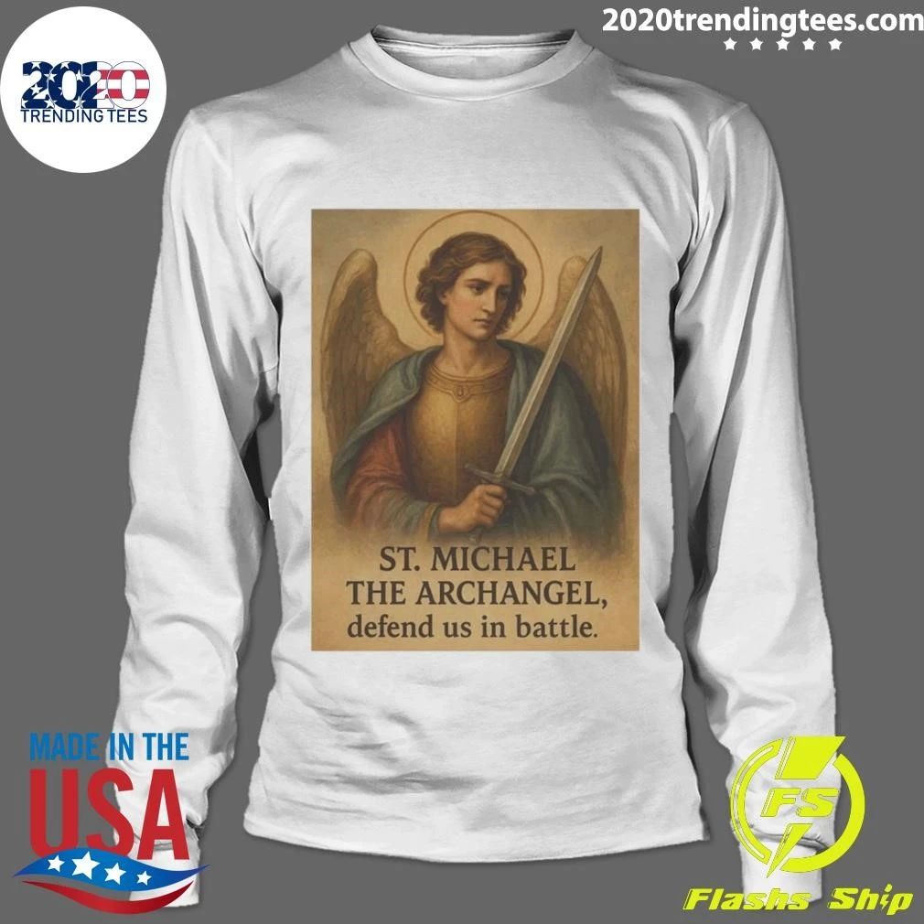 St. Michael The Archangel, Defend US In Battle Shirt