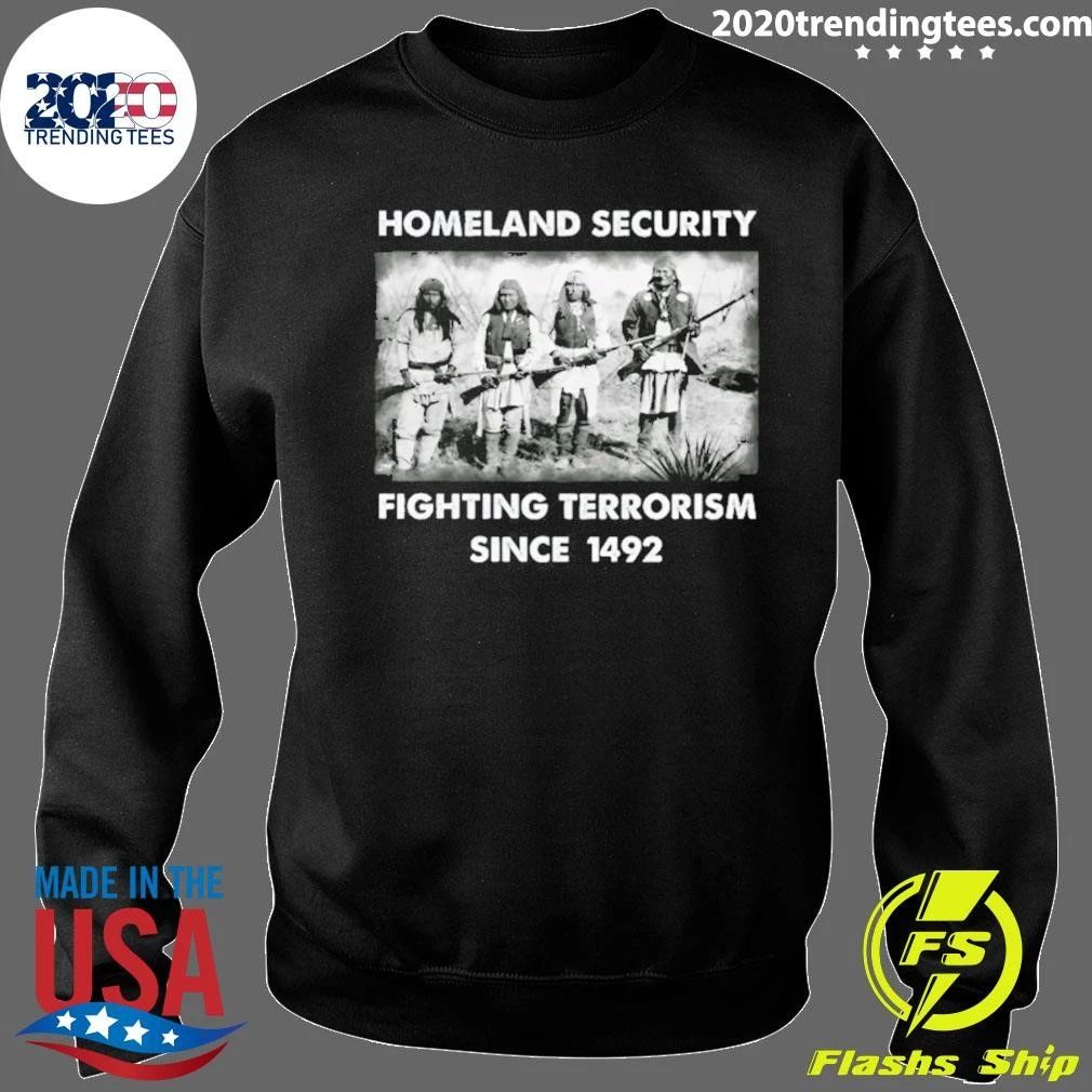 Homeland Security Fighting Terrorism Since 1492 Christopher Columbus Shirt
